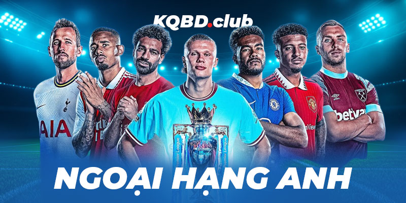 aee.eu.com - KQBD Ngoại Hạng Anh